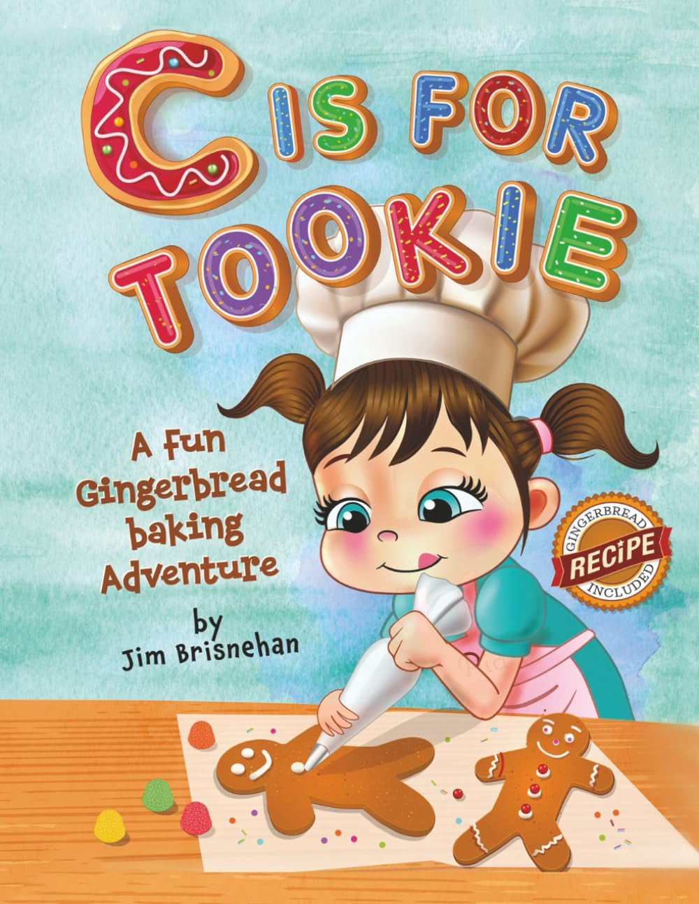 C IS FOR TOOKIE: A Fun Gingerbread Baking Adventure