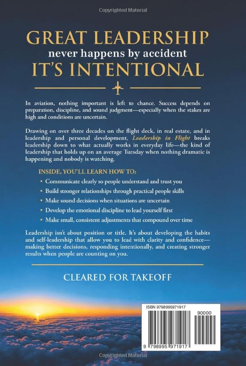 Leadership In Flight: Your Flight Plan for Navigating Life and Leading with Clarity and Confidence