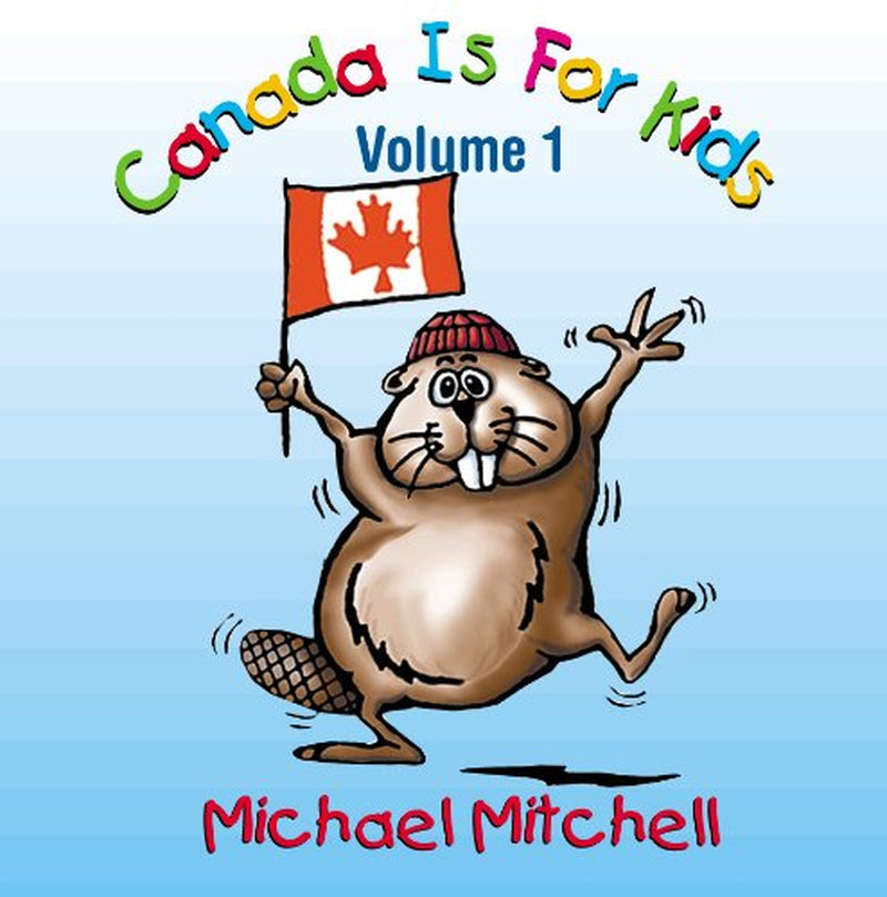 Vol. 1-Canada Is for Kids