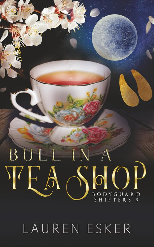 Bull in a Tea Shop (Bodyguard Shifters)