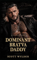 Dominant Bratva Daddy: An Age Gap Surprise Pregnancy Dark Romance (Ruthless Bratva Daddies)