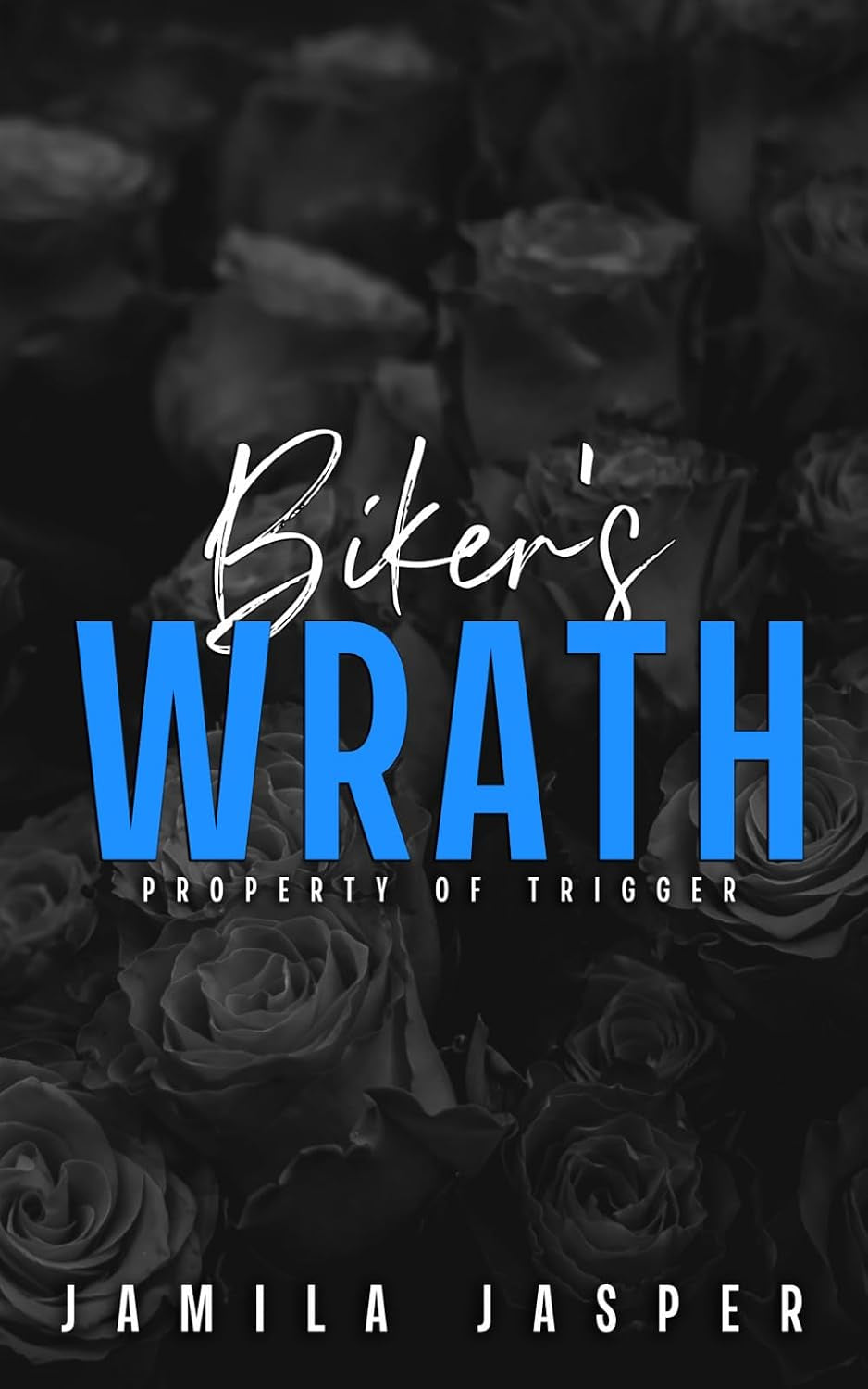Biker's Wrath: Property of Trigger (Rebel Barbarians MC: A Dark Motorcycle Club Romance Series)