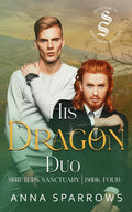 His Dragon Duo: An MMM Omegaverse Mpreg Romance (Shifters Sanctuary)