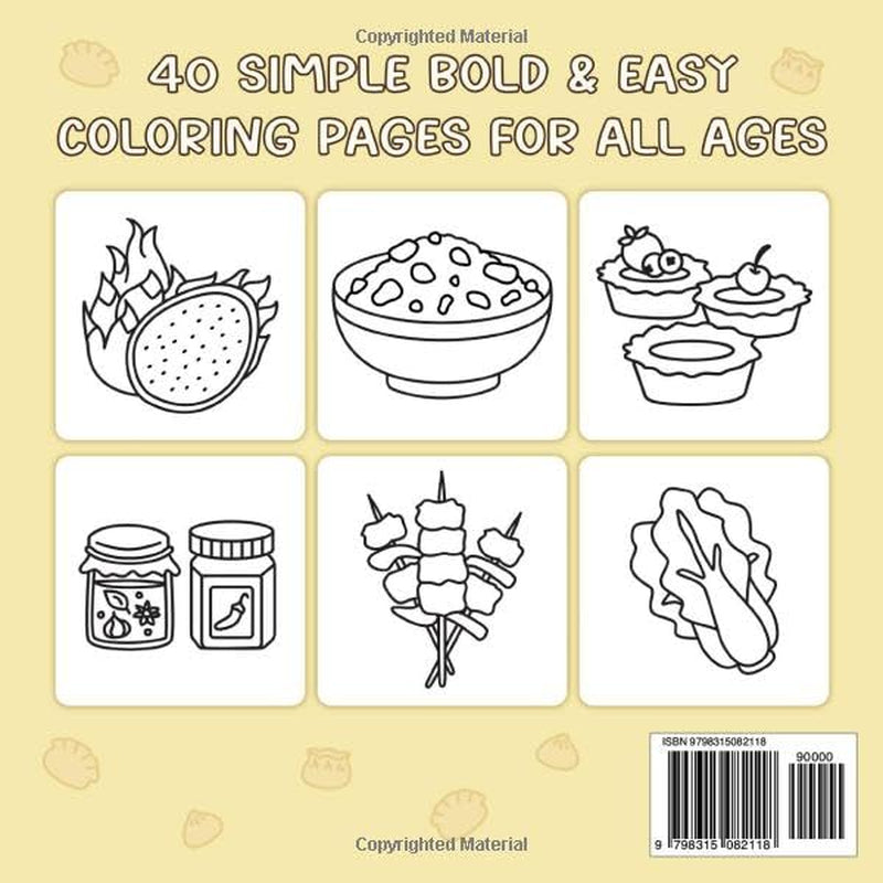 Chinese Food and Snacks: Bold and Easy Coloring Book for Adults and Kids: Featuring Simple and Unique Designs of Popular Food, Drinks, Desserts, and Fruits from China (Easy and Fun Coloring Books)