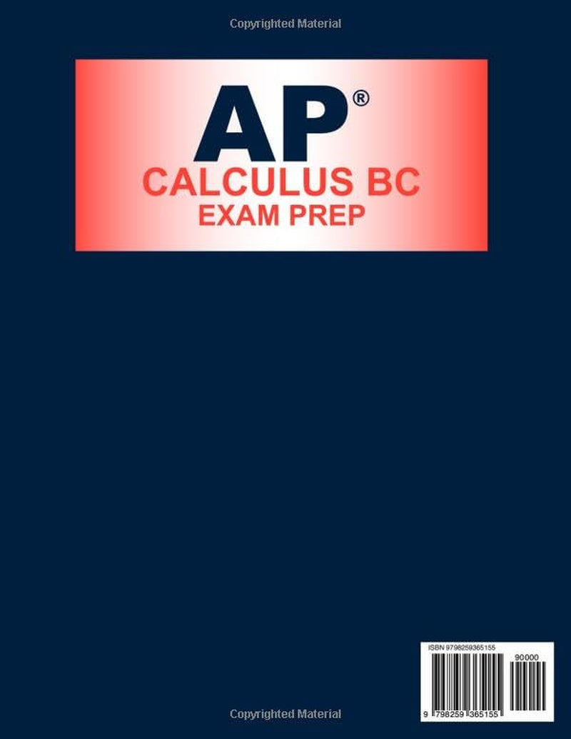 AP Calculus BC Exam Prep: Topic Breakdowns and Expert Strategies to Ace the Test + 800 Practice Q&As with Detailed Explanations - Master Each Topics with Confidence