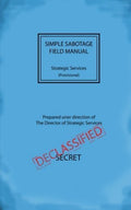 Simple Sabotage Field Manual by United States Office of Strategic Services (2014-12-06)