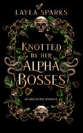 Knotted by Her Alpha Bosses: An Omegaverse Reverse Harem Romance