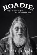 Roadie: From the Tour Bus to the School Bus