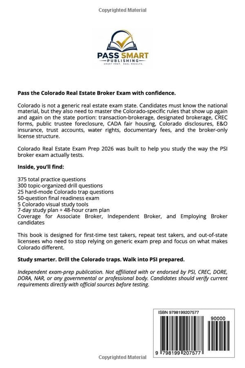 Colorado Real Estate Exam Prep 2026-2027: 375 Practice Questions for the PSI Broker Exam: Colorado Law, National Review, Associate Broker, Independent Broker & Employing Broker (Pass Smart Series)