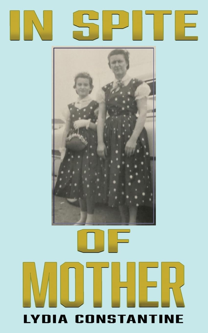 In Spite of Mother: A Sequel (Out of Mother's Shadow)