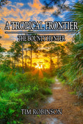 A Tropical Frontier: The Bounty Hunter