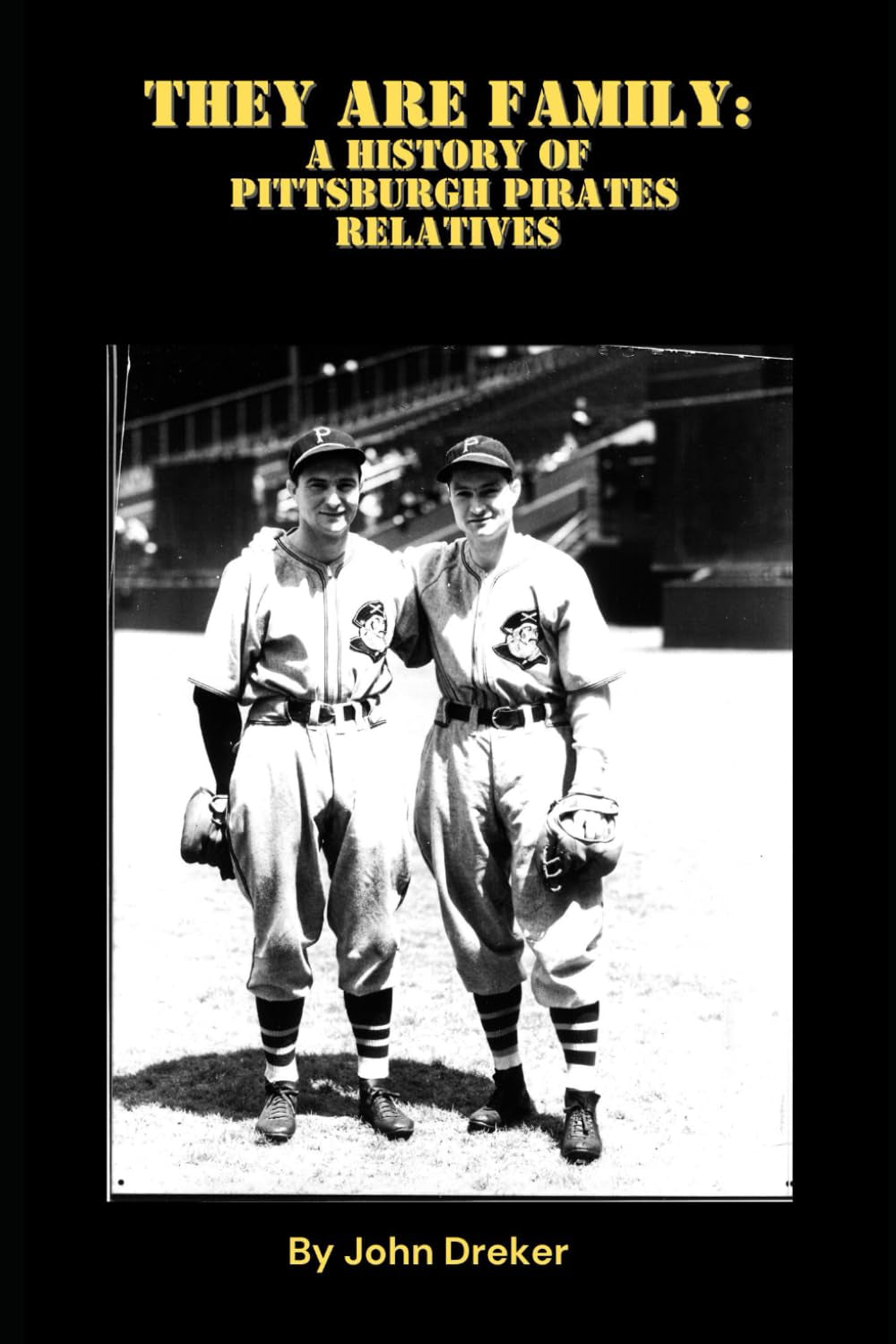 They Are Family: A History of Pittsburgh Pirates Relatives