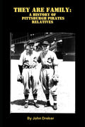 They Are Family: A History of Pittsburgh Pirates Relatives