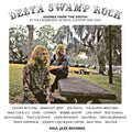 Delta Swamp Rock - Sounds From The South: At The Crossroads Of Rock Country And Soul