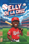 Elly De La Cruz: A Baseball Hero’s Story - From the Dominican streets to MLB stardom!
