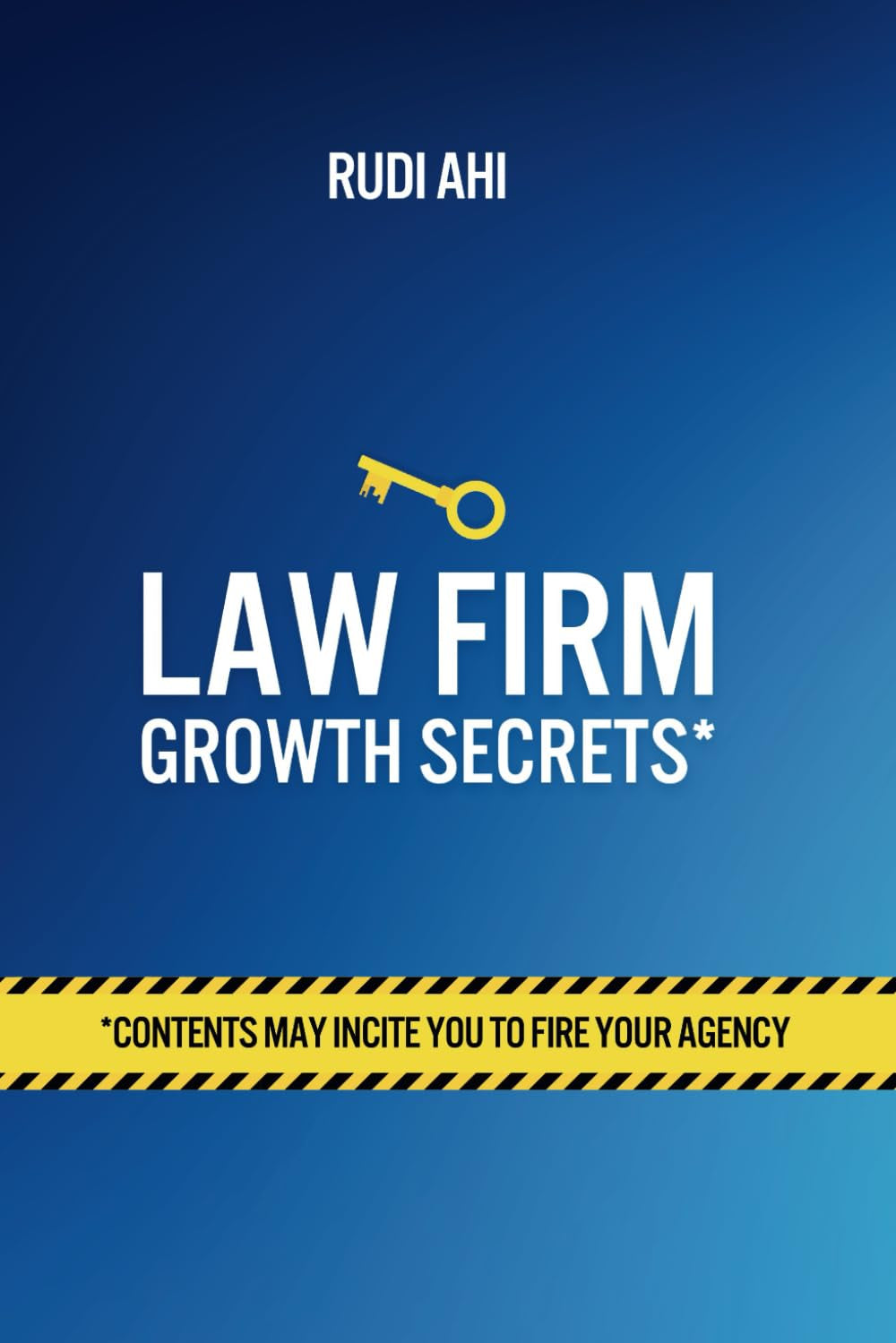 Law Firm Growth Secrets: Contents May Incite You To Fire Your Agency