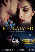 Life Reclaimed (To Protect and Serve)
