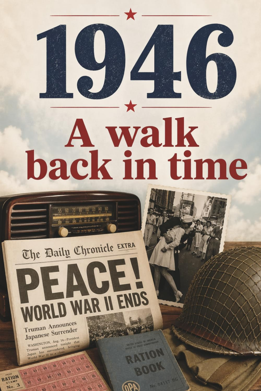 Life Chapters 1946: A Walk Back In Time