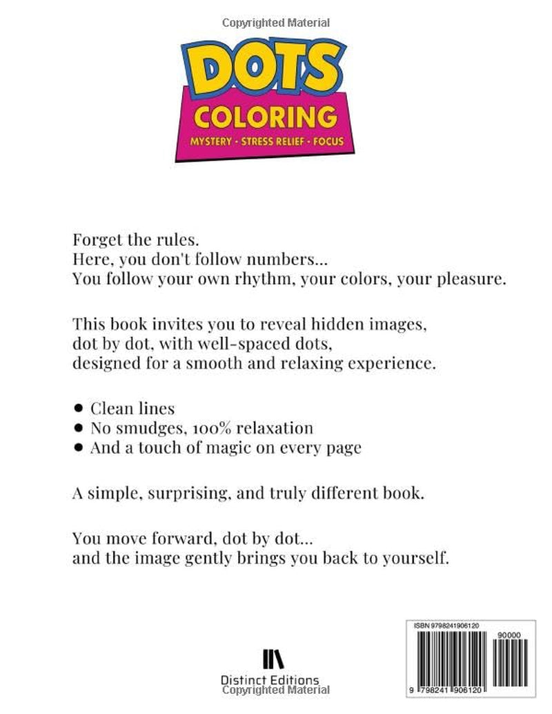 Dots Coloring - Mystery, Stress Relief, Focus: 30 Monochrome Dot Illustrations to Color - Adult Coloring Book