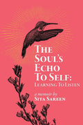 The Soul's Echo To Self: Learning To Listen