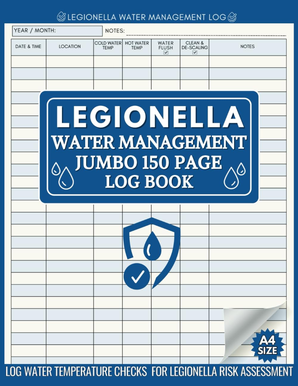 Legionella Log Book: Jumbo 150 Page A4 Size Water Management Logbook To Track Temperature Checks for Legionella Risk Assessment. Includes Additional Staff Activity Logs & Checklists.