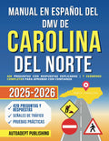 Manual en Español del DMV de Carolina del Norte: 420 Preguntas Con Respuestas Explicadas | 7 Exámenes Completos Para Aprobar Con Confianza (Spanish Edition)