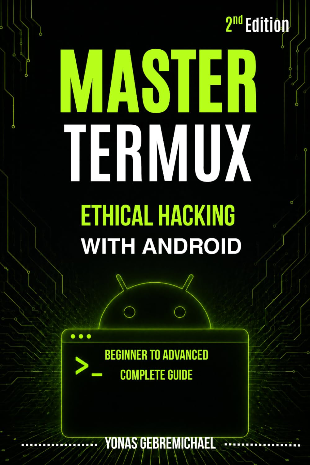 Master Termux - Ethical Hacking with Android: Beginner to Advanced Complete Guide