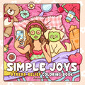 Simple Joys: A Coloring Book for Adults and Teens Featuring Cozy Girl Moments and Cute Daily Activities for Relaxation and Stress Relief