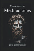 Meditaciones de Marco Aurelio en Español: Edición Anotada Completa con Más de 200+ Notas Marginales (Spanish Edition)