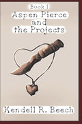 Aspen Pierce and the Projects: Book 1