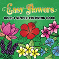 Bold and Simple Coloring Book: 50 easy flowers for all ages