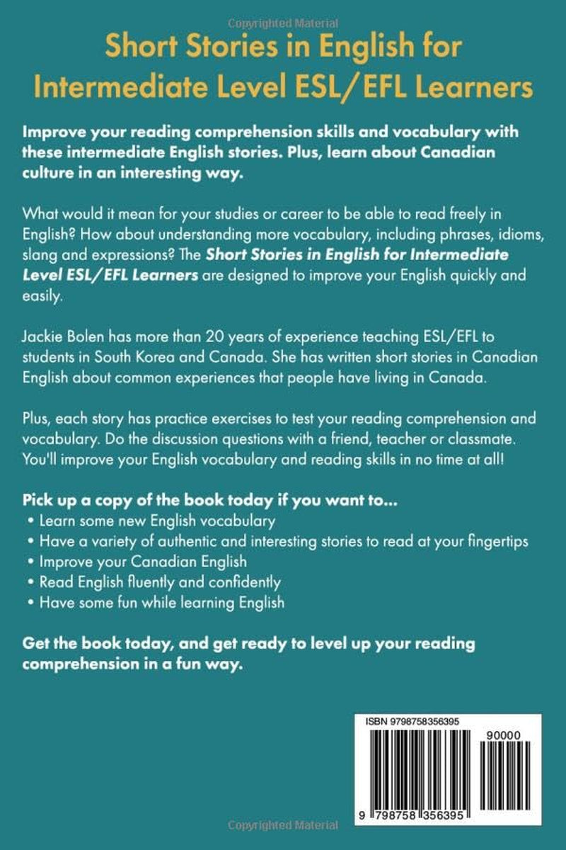 Short Stories in English for Intermediate Level ESL/EFL Learners: Improve Reading Comprehension with Stories about Life in Canada (Learn English—Intermediate Level)