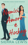 Nemici, Amore e Hockey (L.A. Hawks - Romanzi di Hockey e Amore) (Italian Edition)