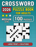 Crossword Puzzle Book for Adults: 100 Medium Difficulty Puzzles with Large Print and Solutions