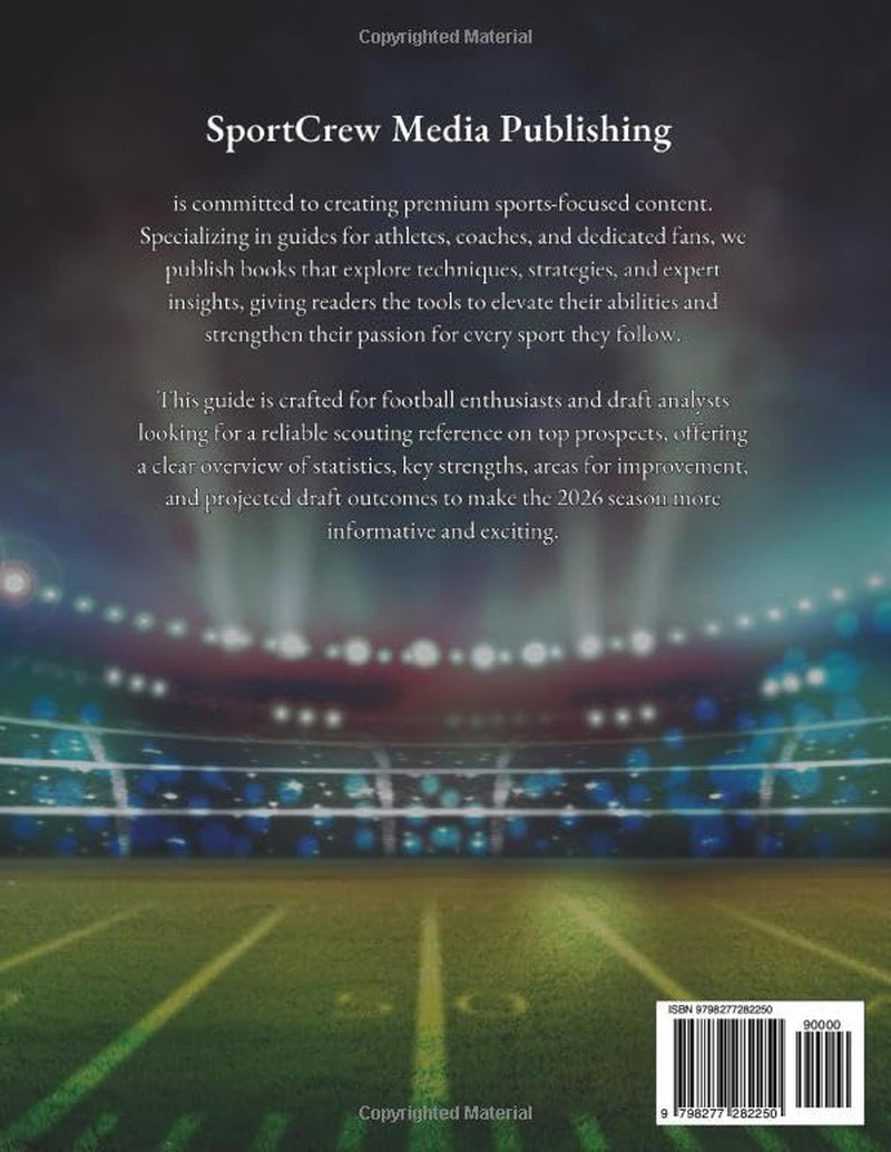 2026 NFL Draft Scouting Report: All 455 Prospects Analyzed with Key Stats, Advanced Metrics, Film Notes & GM-Style Grades for Every Position