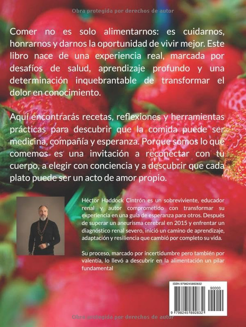 Porque somos lo que comemos por Hhaddock: "De la mano hacia una vida plena con sabor renal (Spanish Edition)