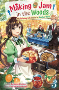Making Jam in the Woods: My Relaxing Life Starts in Another World Vol.3