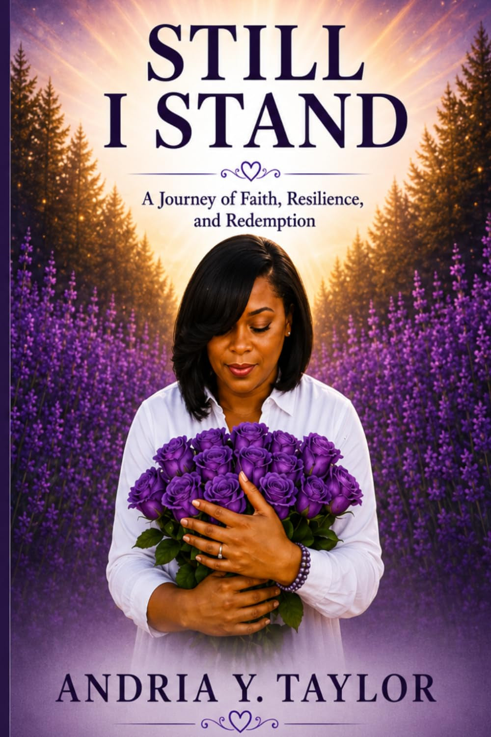 Still I Stand: How Faith Carried Me Through the Storm and Kept Me Standing