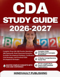 CDA STUDY GUIDE 2026-2027: Complete Prep with 900 Practice Questions, 400 Flashcards, Real Classroom Scenarios, Portfolio Development Guidance, ... and Practical Child Development Strategies
