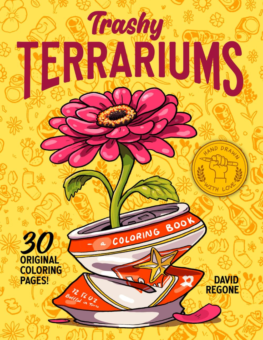 Trashy Terrariums: A cheeky adult coloring book of plants, junk, and upcycled fun!
