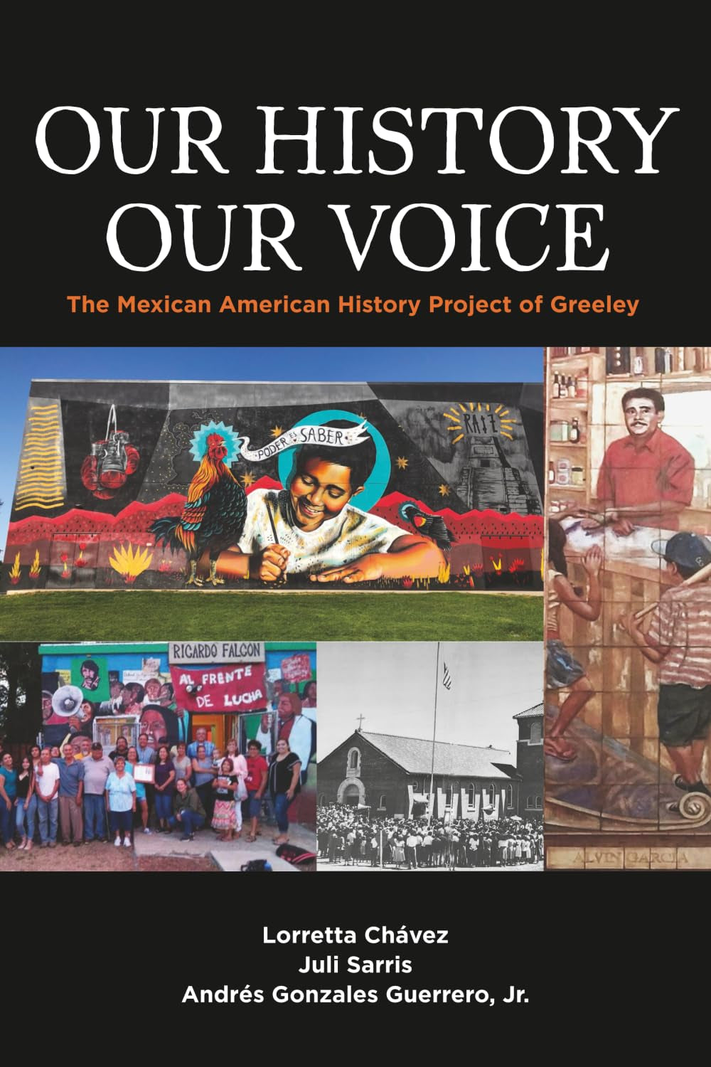 Our History Our Voice: The Mexican American History Project of Greeley
