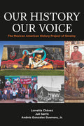 Our History Our Voice: The Mexican American History Project of Greeley