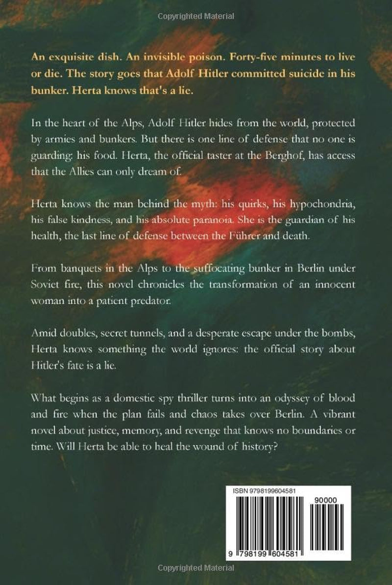 The FÜHRER´S COOK: From Victim to Hunter; the Woman who defied Hitler. A Historical Fiction Novel inspired by real events telling the story of a Woman’s Heroic struggle to survive the WWII
