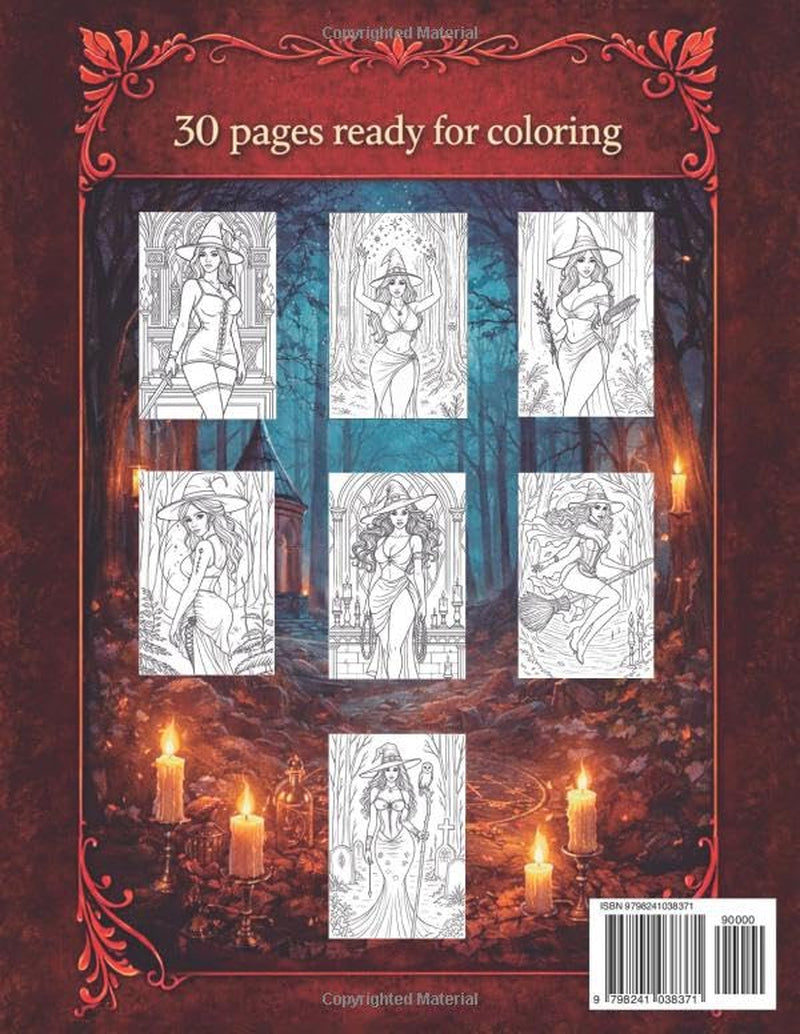 Sexy Witches: Adult Coloring Book With Sensual Fantasy Witches, Magic, Gothic & Dark Art, Inspired by Wicca, Voodoo, Tarot and Mystic Arts.