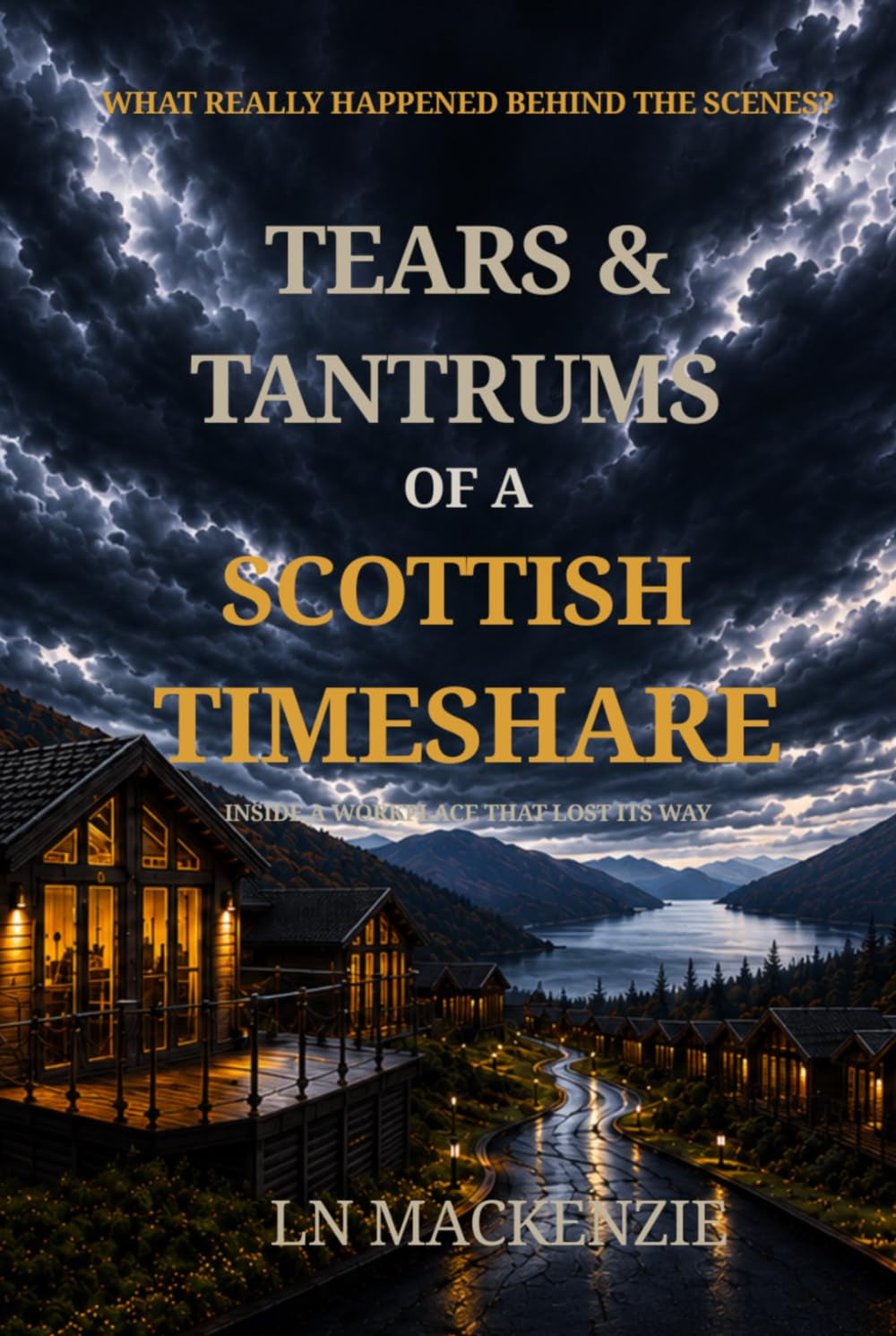 Tears & Tantrums Of A Scottish Timeshare