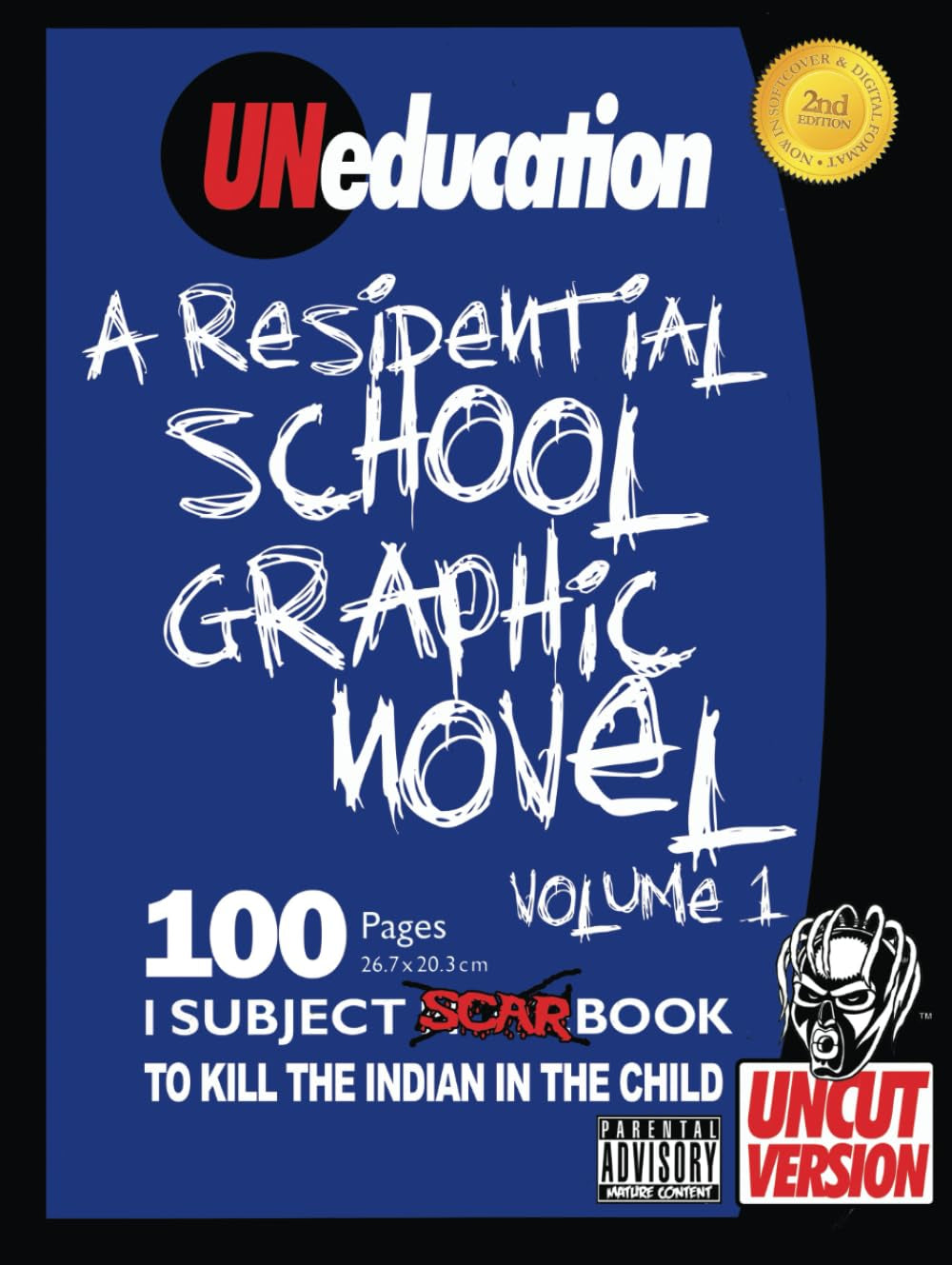 UNeducation, Vol 1: A Residential School Graphic Novel (UNcut)