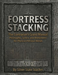 FORTRESS STACKING: The Contrarian's Guide to Real Money in a Paper World (Fortress Stacking: Mastering Gold & Silver Stacking for Wealth Protection)