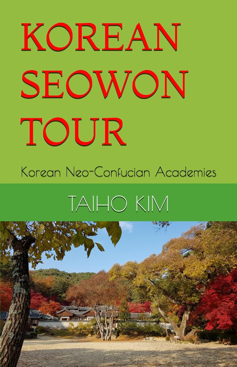 SEOWON: Korean Neo-Confucian Academies