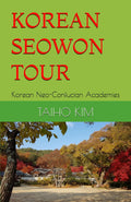 SEOWON: Korean Neo-Confucian Academies