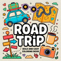 Road Trip: Bold and Easy Coloring Book: Maps, snacks, and mountain tracks—color tents, gas pumps, and coffee cups in a road-tripping adventure (Adventure Series: Cute Bold and Easy)